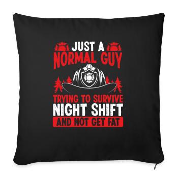 Night Shift Firefighter Normal Guy Volunteer - Sofakissenbezug 45 x 45 cm - Schwarz - Vorne