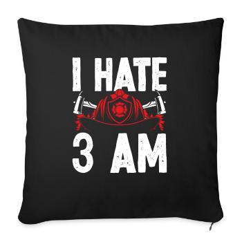 Firefighter I hate 3 at Funny Night Shift Firemen - Sofa pillowcase 17,3'' x 17,3'' (45 x 45 cm) - black - Front
