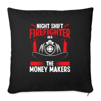 Night Shift Firefighter Money Maker Firemen - Sofa pillowcase 17,3'' x 17,3'' (45 x 45 cm) - black - Front