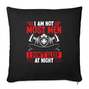 Night Shift Firefighter I am not most Men Firemen - Sofa pillowcase 17,3'' x 17,3'' (45 x 45 cm) - black - Front
