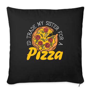 J’échangerais ma sœur contre un plat italien mangeur de pizza - Housse de coussin décorative 45 x 45 cm - noir - Devant