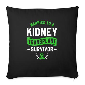 Married To A Kidney Transplant Survivor Surgery - Sofa pillowcase 17,3'' x 17,3'' (45 x 45 cm) - black - Front