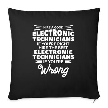 Hire The Best Electronic Technicians If You're - Sofa pillowcase 17,3'' x 17,3'' (45 x 45 cm) - black - Front