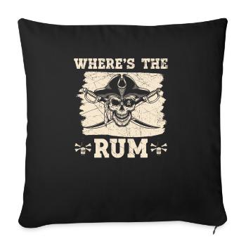 Wo ist der Rum Buccaneer Alkoholische Piratenliebhaber - Sofakissenbezug 45 x 45 cm - Schwarz - Vorne