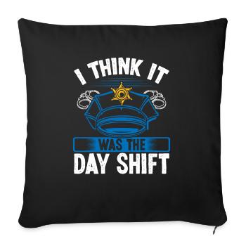 Night Shift Police Officer was Day Shift Polieman - Sofakissenbezug 45 x 45 cm - Schwarz - Vorne