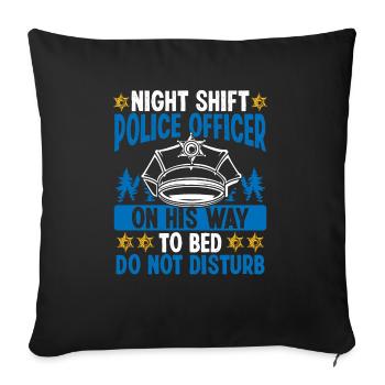 Night Shift Policeman on wy to bed Police Officer - Sofakissenbezug 45 x 45 cm - Schwarz - Vorne