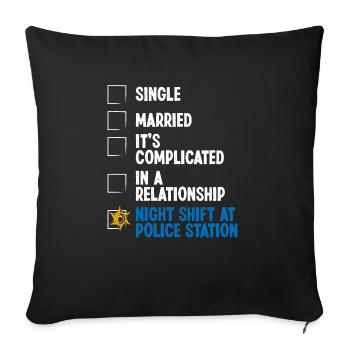 Night Shift Policeman RelationshipStatus Policeman - Sofakissenbezug 45 x 45 cm - Schwarz - Vorne