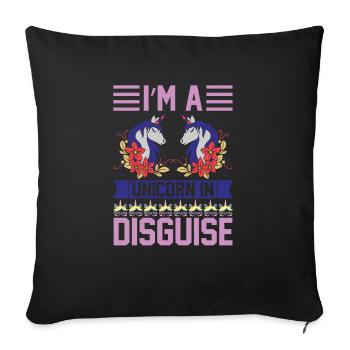 Je suis une licorne déguisée - Housse de coussin décorative 45 x 45 cm - noir - Devant