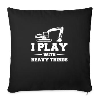 Je joue avec des choses lourdes Excavator Driver Shirt - Housse de coussin décorative 45 x 45 cm - noir - Devant
