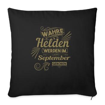 wahre Helden werden im september geboren - Sofakissenbezug 45 x 45 cm - Schwarz - Vorne