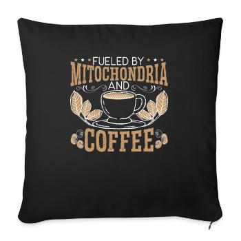Fueled By Mitochondria And Coffee Science - Sofa pillowcase 17,3'' x 17,3'' (45 x 45 cm) - black - Front