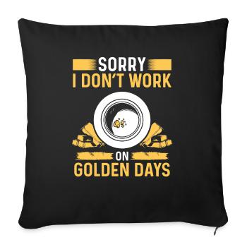Gold Prospector Humor Don't work golden days MinerG - Sofa pillowcase 17,3'' x 17,3'' (45 x 45 cm) - black - Front