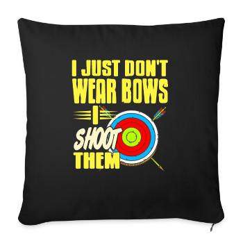 I Just Don't Wear Bows I Shoot Them Archery - Sofa pillowcase 17,3'' x 17,3'' (45 x 45 cm) - black - Front