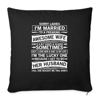 Funny Crazy Wife-Husband Becomes - Sofa pillowcase 17,3'' x 17,3'' (45 x 45 cm) - black - Front