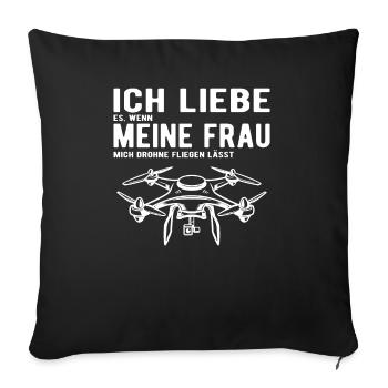 Ich Liebe meine Frau Drohne Fliegen lässt - Sofakissenbezug 45 x 45 cm - Schwarz - Vorne