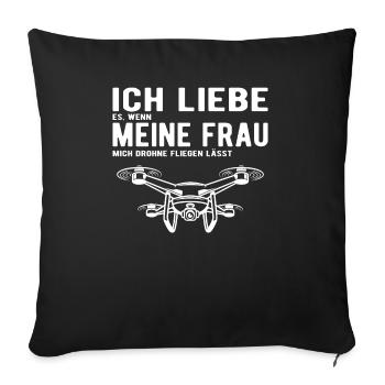 Ich Liebe meine Frau Drohne Fliegen lässt - Sofakissenbezug 45 x 45 cm - Schwarz - Vorne