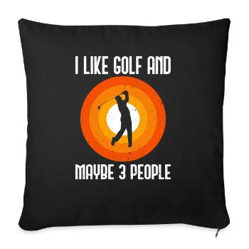 I Like Golf And Maybe 3 People - Sofa pillowcase 17,3'' x 17,3'' (45 x 45 cm) - black - Front