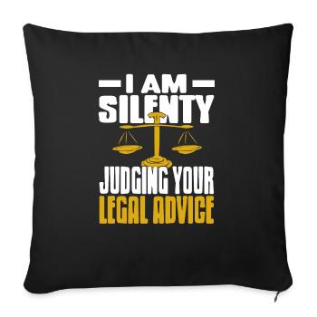 I Am Silently Judging Your Legal Advice Funny - Sofa pillowcase 17,3'' x 17,3'' (45 x 45 cm) - black - Front