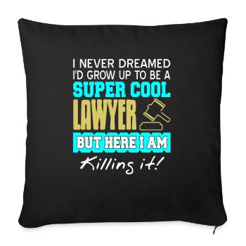 Awesome I'd Grow Up As A Super Cool Lawyer - Sofa pillowcase 17,3'' x 17,3'' (45 x 45 cm) - black - Front