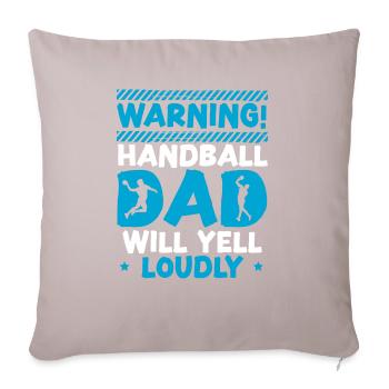 Handball-Papa wird laut Sport Fathers Day schreien - Sofakissenbezug 45 x 45 cm - helles Taupe - Vorne