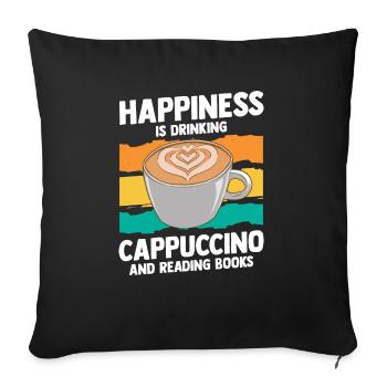 Happiness Is Drinking Cappuccino And Reading Books - Sofa pillowcase 17,3'' x 17,3'' (45 x 45 cm) - black - Front