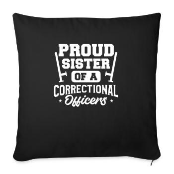 Proud Sister Of A Correctional Officer Prison - Sofakissenbezug 45 x 45 cm - Schwarz - Vorne
