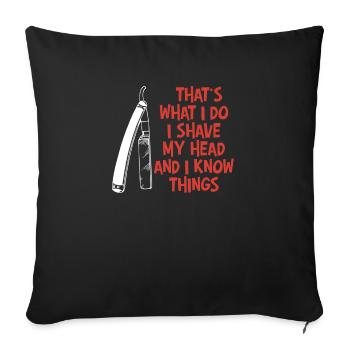 C’est ce que je fais - je me rase la tête et je sais des choses - Housse de coussin décorative 45 x 45 cm - noir - Devant