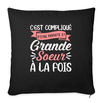 C'est compliqué d'être parfaire et grande soeur - Housse de coussin décorative 45 x 45 cm - noir - Devant