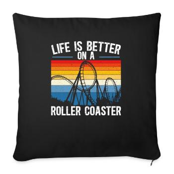 Life Is Better On A Roller Coaster Rollercoaster - Sofa pillowcase 17,3'' x 17,3'' (45 x 45 cm) - black - Front