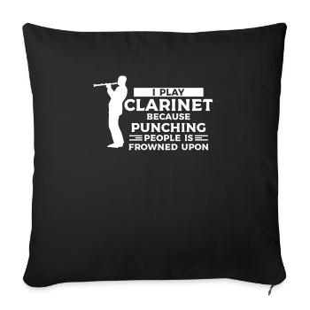 I Play Clarinet Because Punching People Is Frowned - Sofa pillowcase 17,3'' x 17,3'' (45 x 45 cm) - black - Front