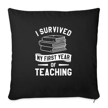 I Survived My First Year Of Teaching Back To - Sofa pillowcase 17,3'' x 17,3'' (45 x 45 cm) - black - Front
