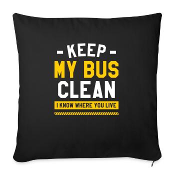 Keep My Bus Clean I Know Where You Live School Bus - Sofa pillowcase 17,3'' x 17,3'' (45 x 45 cm) - black - Front