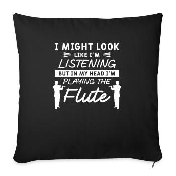 In My Head I'm Playing The Flute Flutist - Sofa pillowcase 17,3'' x 17,3'' (45 x 45 cm) - black - Front