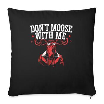 Don't Moose With Me Wildlife Animal Alces Elk Deer - Sofa pillowcase 17,3'' x 17,3'' (45 x 45 cm) - black - Front