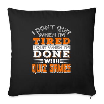 I Quit When I'm Done With Quiz Games Vintage - Sofa pillowcase 17,3'' x 17,3'' (45 x 45 cm) - black - Front