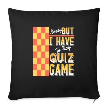 Sorry But I Have To Play Quiz Game Retro Present - Sofa pillowcase 17,3'' x 17,3'' (45 x 45 cm) - black - Front