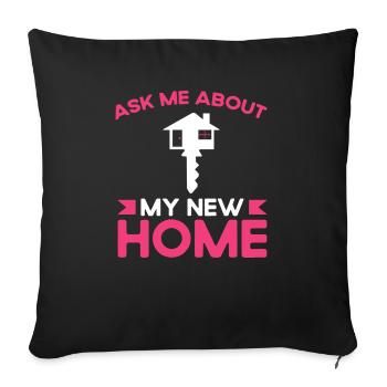 Ask me about my new home - Sofa pillowcase 17,3'' x 17,3'' (45 x 45 cm) - black - Front
