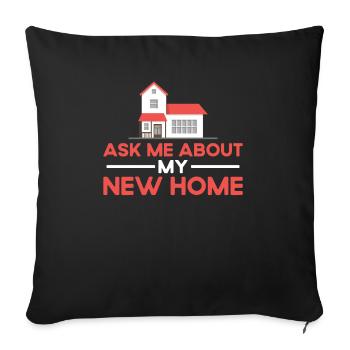 Ask me about my new home - Sofa pillowcase 17,3'' x 17,3'' (45 x 45 cm) - black - Front