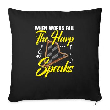 Wenn Worte versagen, spricht die Harfe Harfenistin Musiker - Sofakissenbezug 45 x 45 cm - Schwarz - Vorne