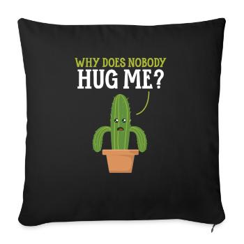 Pourquoi personne ne m’embrasse Cactus Plante succulente - Housse de coussin décorative 45 x 45 cm - noir - Devant
