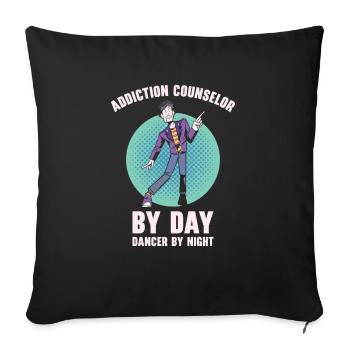 Addiction Counselor Dancing Addiction Counsel - Sofa pillowcase 17,3'' x 17,3'' (45 x 45 cm) - black - Front