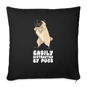 Easily Distracted By Pugs - Sofa pillowcase 17,3'' x 17,3'' (45 x 45 cm) - black - Front
