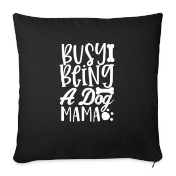 Employed as a dog mom - Sofa pillowcase 17,3'' x 17,3'' (45 x 45 cm) - black - Front