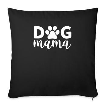 Dog mom - Sofa pillowcase 17,3'' x 17,3'' (45 x 45 cm) - black - Front