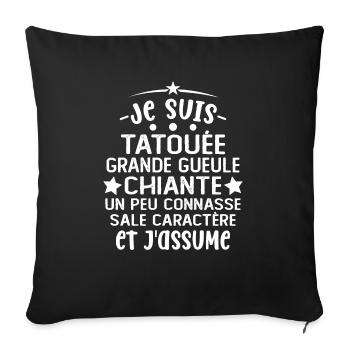 Je suis tatouée grande gueule chiante cadeau - Housse de coussin décorative 45 x 45 cm - noir - Devant