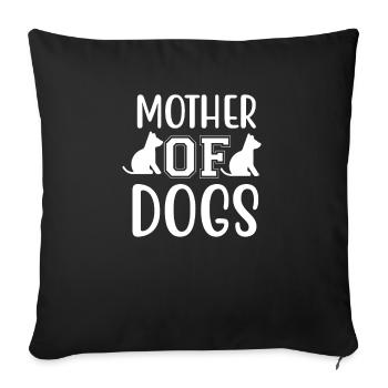 Mother of dogs - Sofa pillowcase 17,3'' x 17,3'' (45 x 45 cm) - black - Front