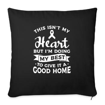 This Isn't My Heart But I'm Doing My Best Heart - Sofa pillowcase 17,3'' x 17,3'' (45 x 45 cm) - black - Front