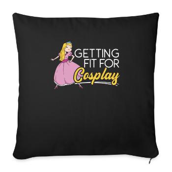Getting Fit For Cosplay Cosplaying Cosplayer - Sofa pillowcase 17,3'' x 17,3'' (45 x 45 cm) - black - Front