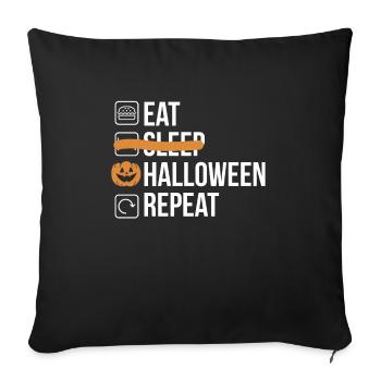Eat Sleep Halloween Repeat Shirt Geschenk - Sofakissenbezug 45 x 45 cm - Schwarz - Vorne