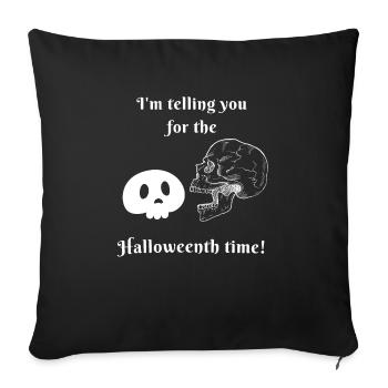 I'm telling you for the Halloweenth time - Housse de coussin décorative 45 x 45 cm - noir - Devant